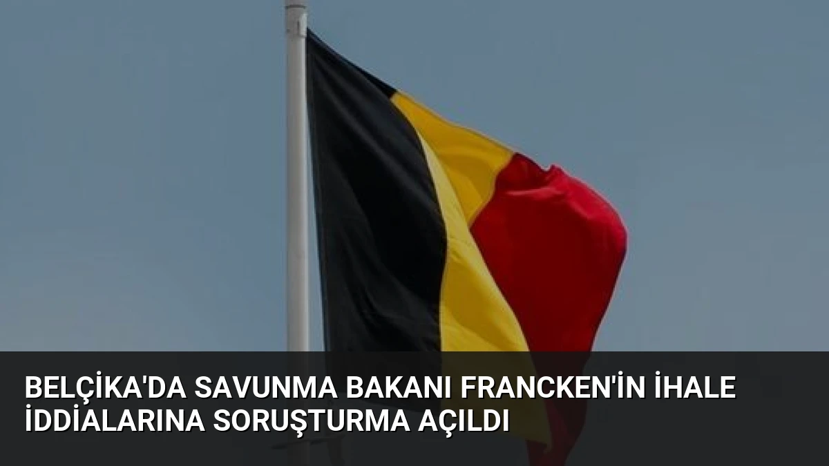 Belçika’da Savunma Bakanı Francken’in İhale İddialarına Soruşturma Açıldı