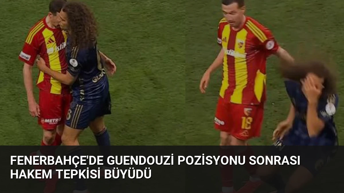 Fenerbahçe’de Guendouzi Pozisyonu Sonrası Hakem Tepkisi Büyüdü