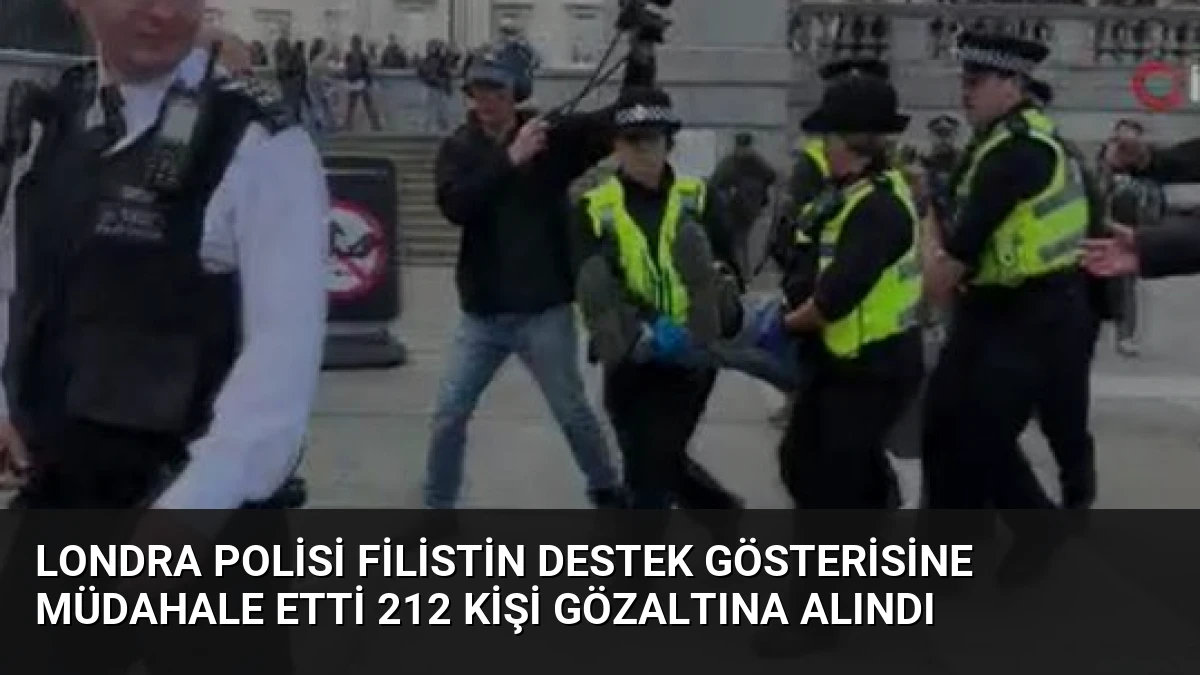 Londra Polisi Filistin Destek Gösterisine Müdahale Etti 212 Kişi Gözaltına Alındı