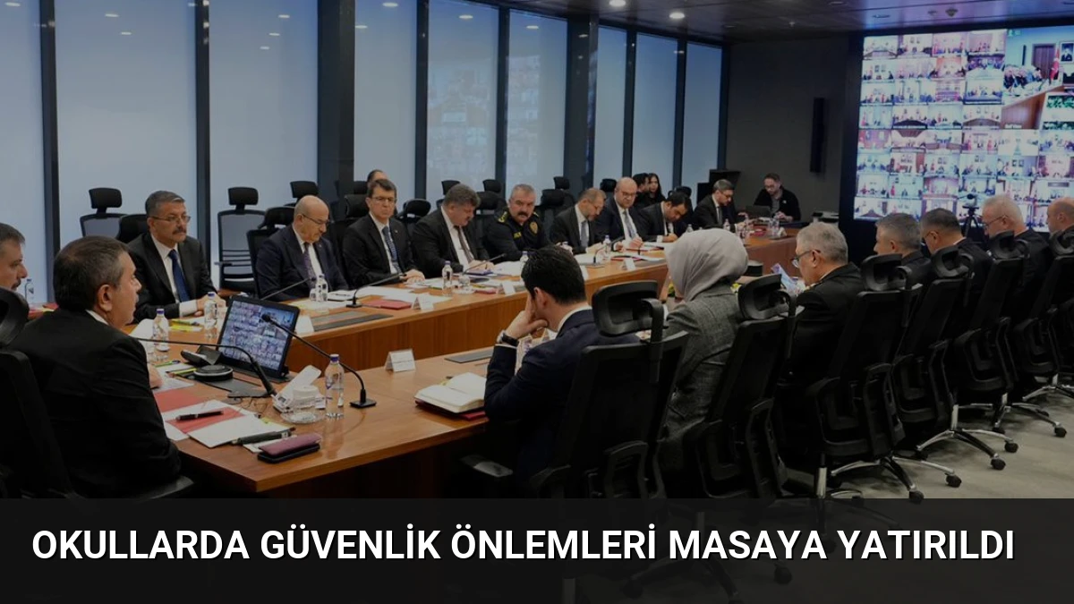 Okullarda Güvenlik Önlemleri Masaya Yatırıldı