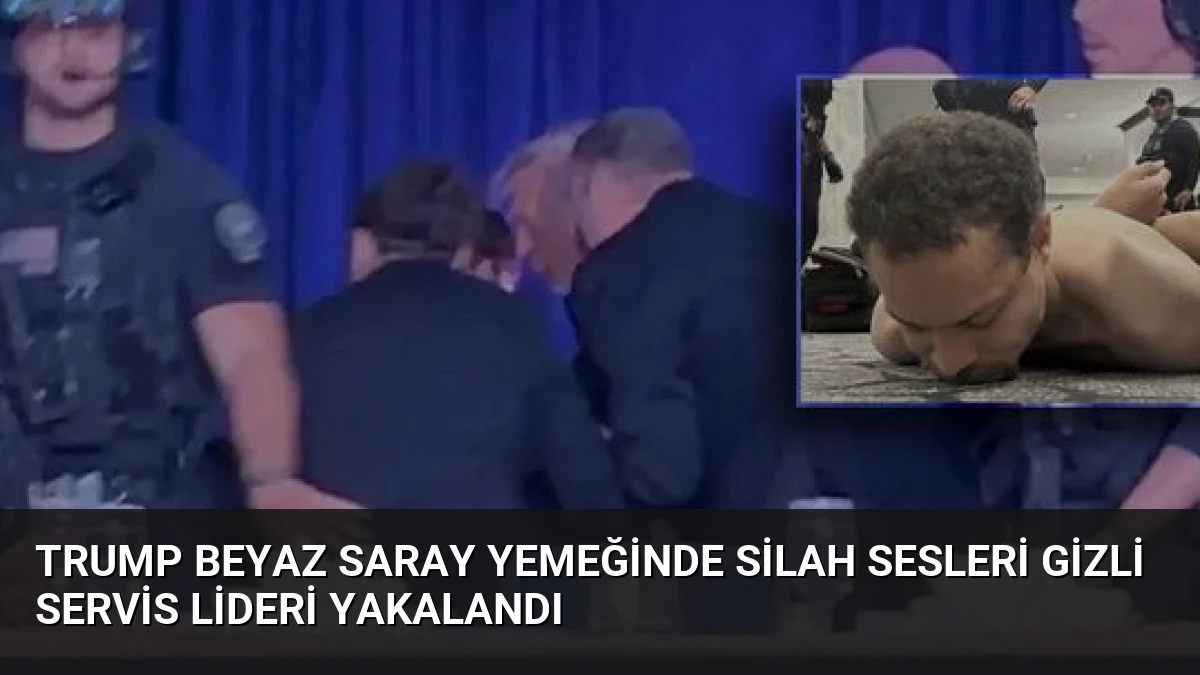 Trump Beyaz Saray Yemeğinde Silah Sesleri Gizli Servis Lideri Yakalandı