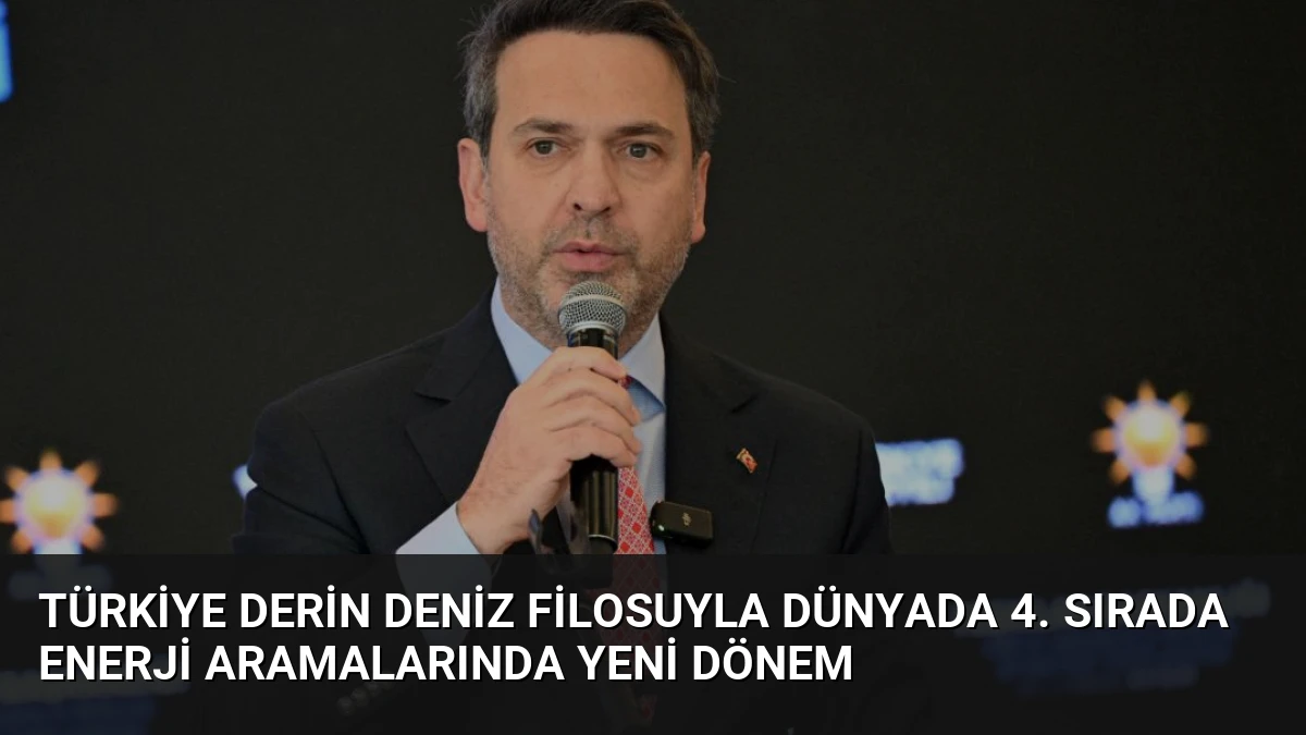 Türkiye Derin Deniz Filosuyla Dünyada 4. Sırada Enerji Aramalarında Yeni Dönem