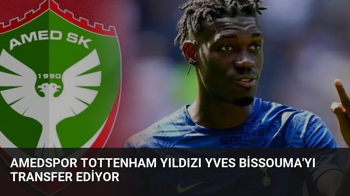 Amedspor Tottenham Yıldızı Yves Bissouma’yı Transfer Ediyor