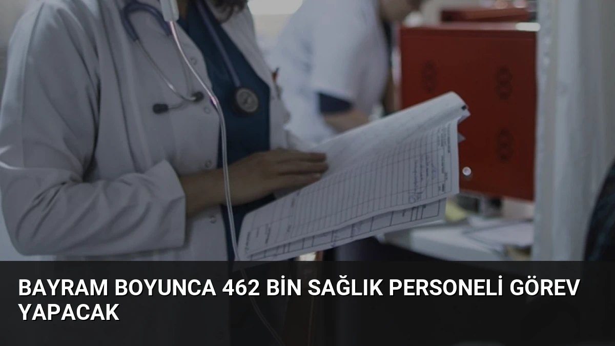 Bayram Boyunca 462 Bin Sağlık Personeli Görev Yapacak