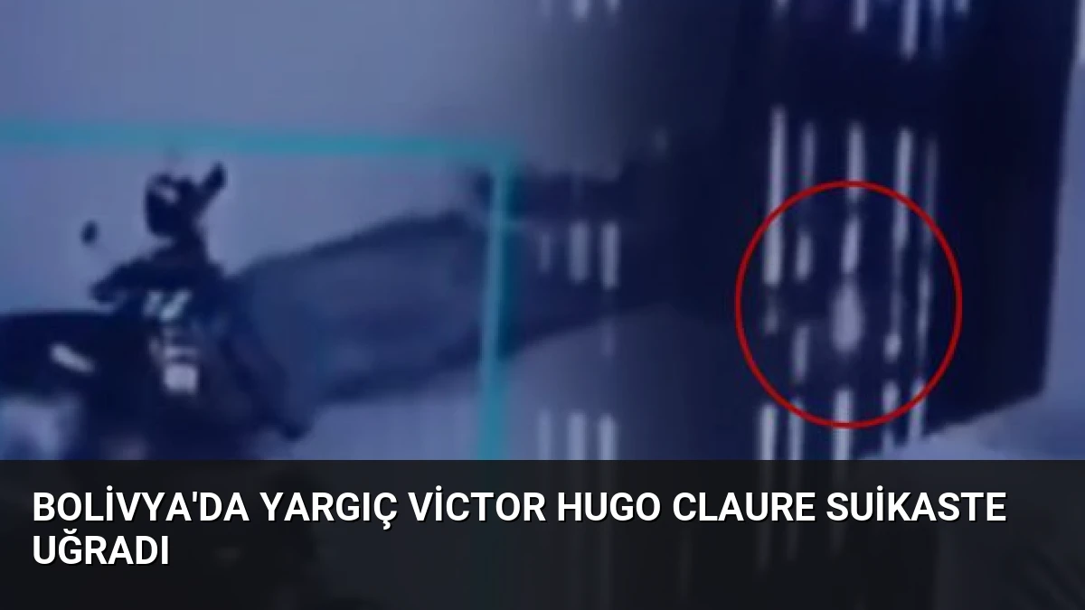 Bolivya’da Yargıç Victor Hugo Claure Suikaste Uğradı