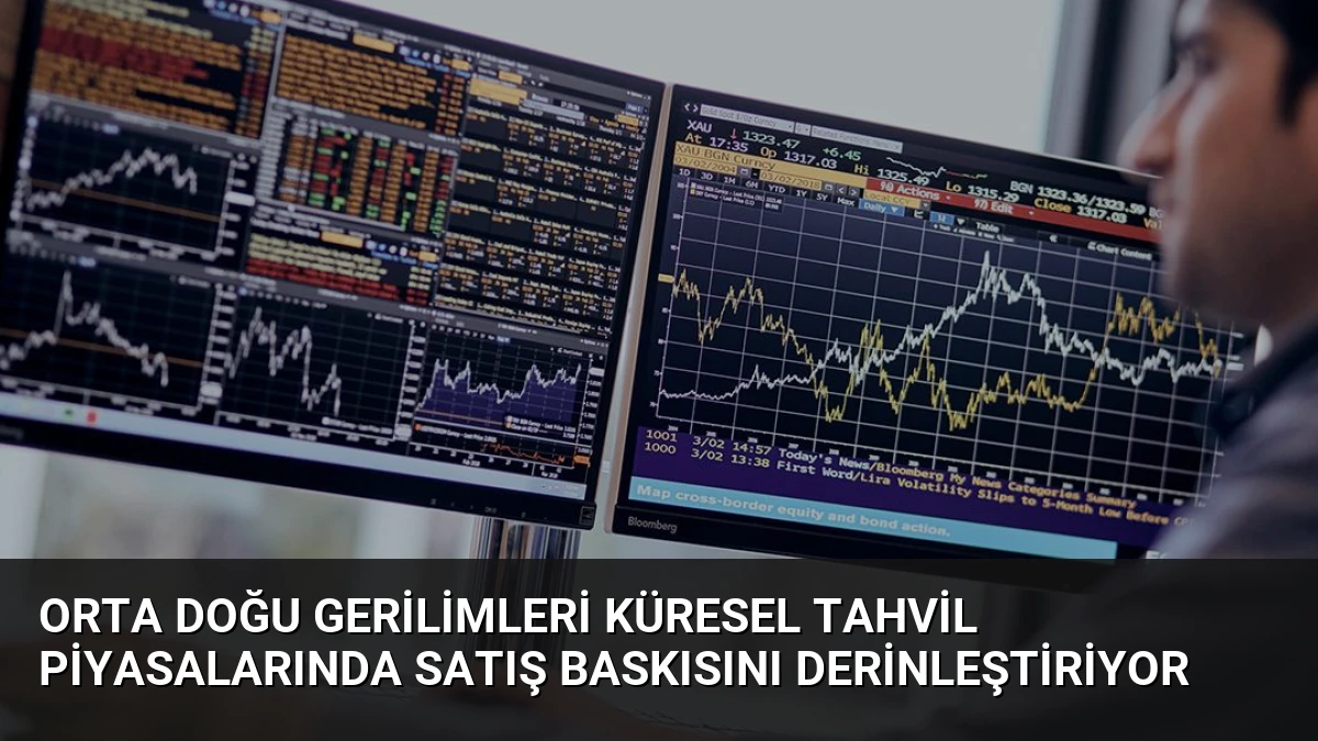 Orta Doğu Gerilimleri Küresel Tahvil Piyasalarında Satış Baskısını Derinleştiriyor