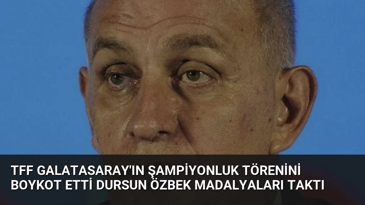 TFF Galatasaray’ın Şampiyonluk Törenini Boykot Etti Dursun Özbek Madalyaları Taktı