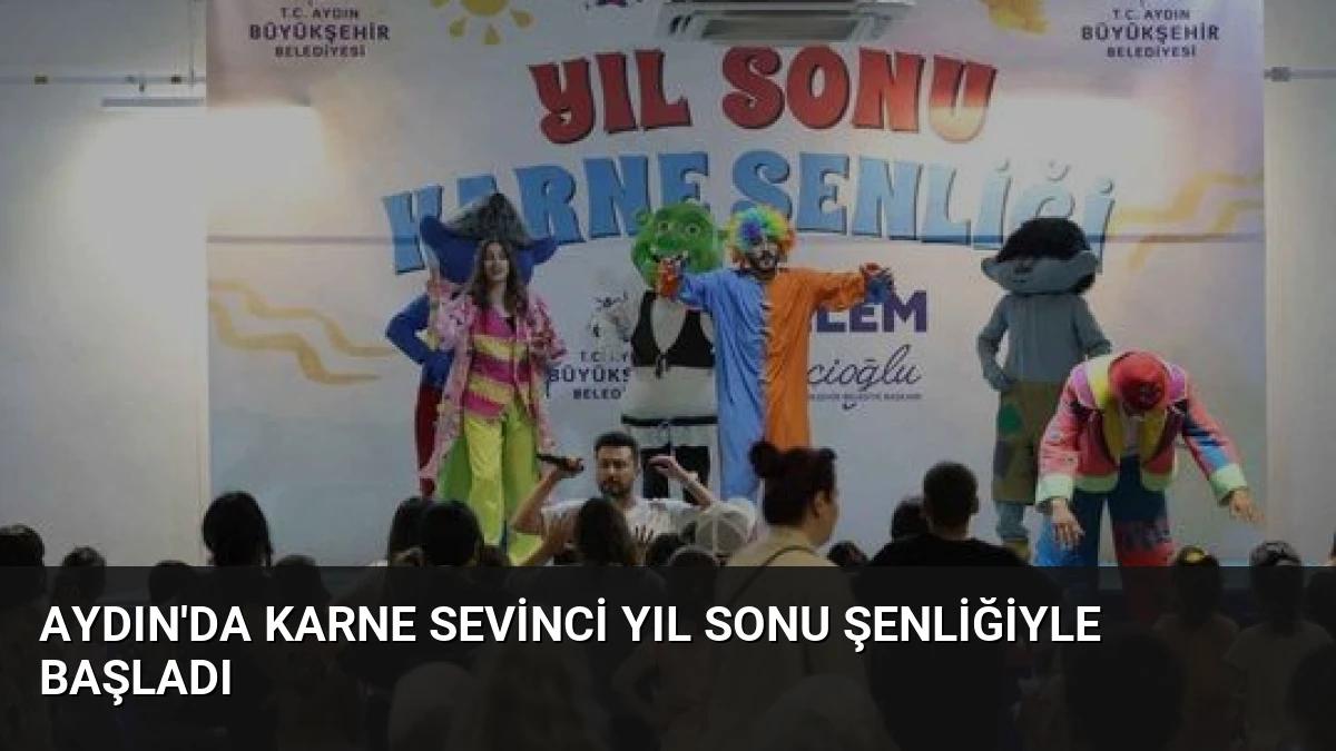 Aydın’da Karne Sevinci Yıl Sonu Şenliğiyle Başladı