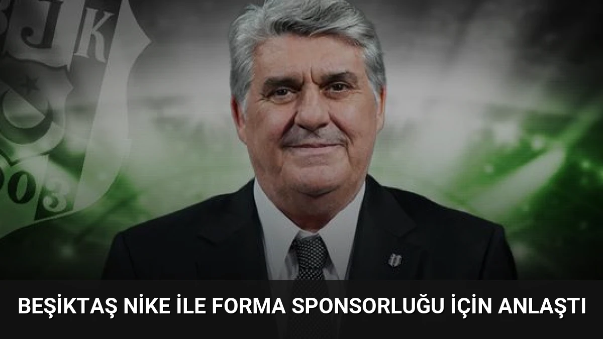 Beşiktaş Nike ile Forma Sponsorluğu İçin Anlaştı