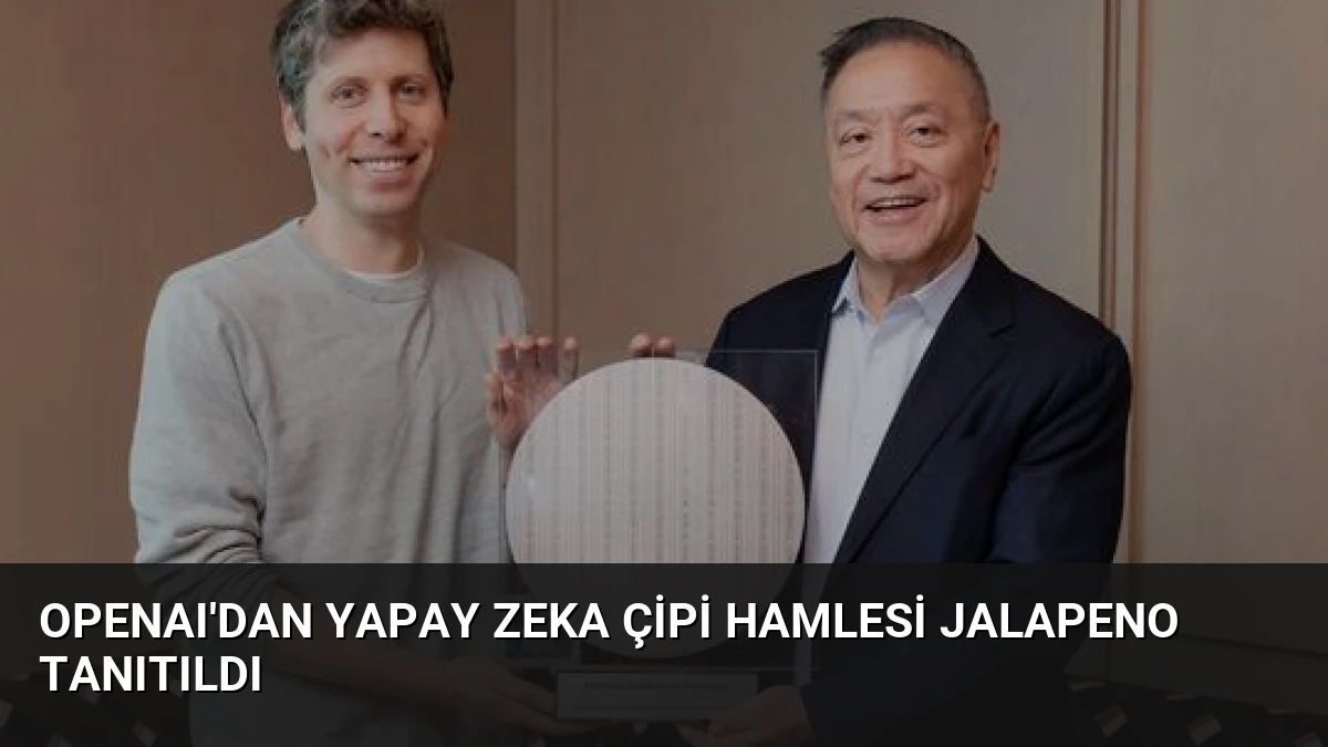 OpenAI’dan Yapay Zeka Çipi Hamlesi Jalapeno Tanıtıldı