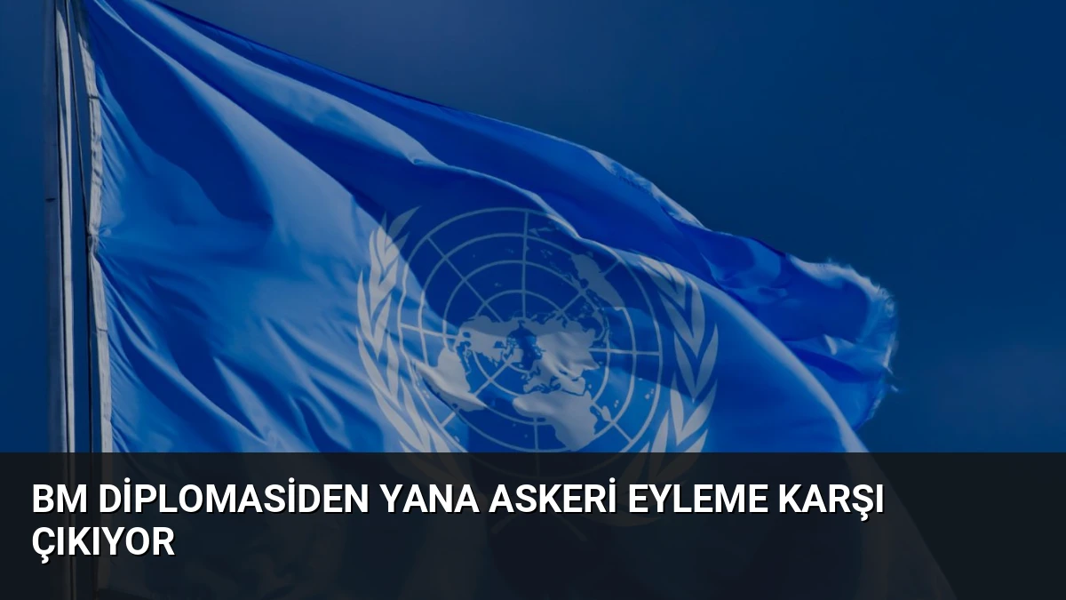 BM Diplomasiden Yana Askeri Eyleme Karşı Çıkıyor